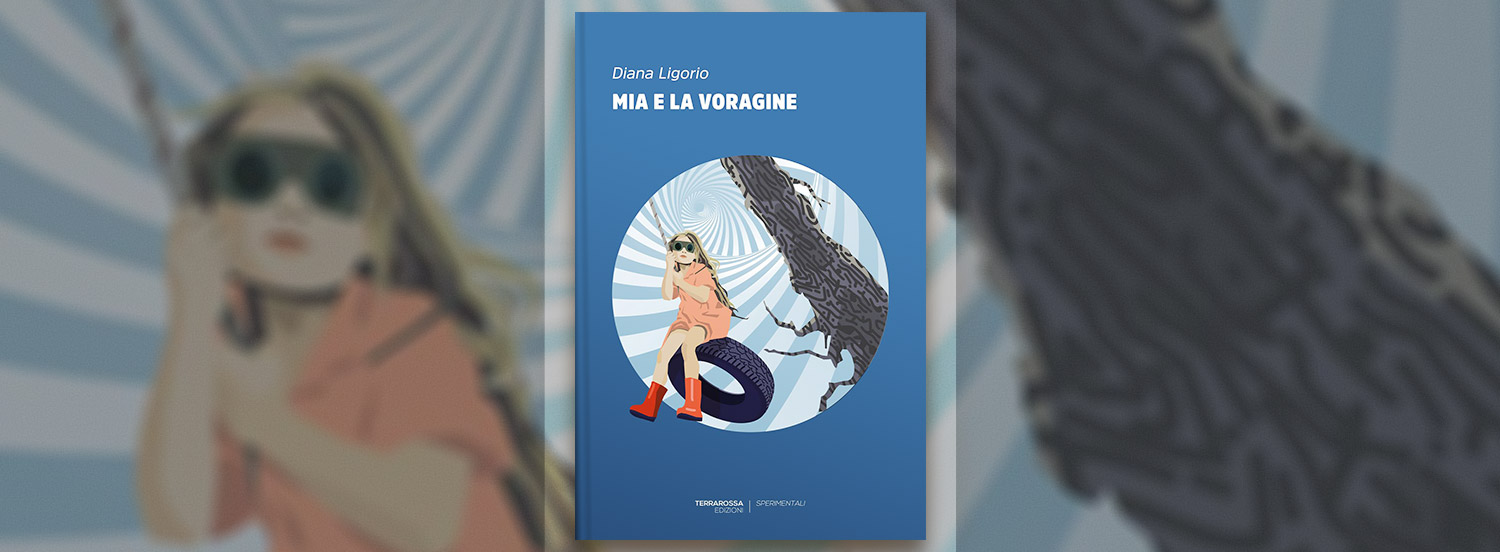 Mia e la voragine di Diana Ligorio