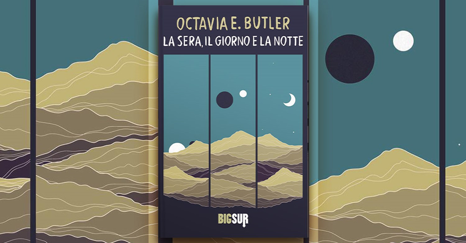 La sera, il giorno e la notte di Octavia E. Butler: la recensione del libro