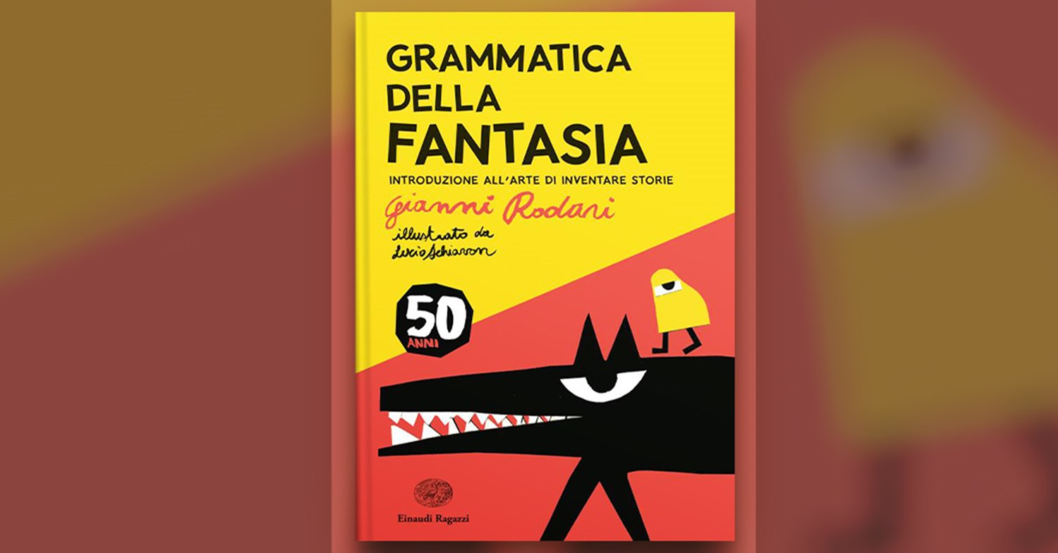 Un libro d'oro e d'argento - Intorno alla Grammatica della fantasia di  Gianni Rodari - Eventi a Reggio Emilia