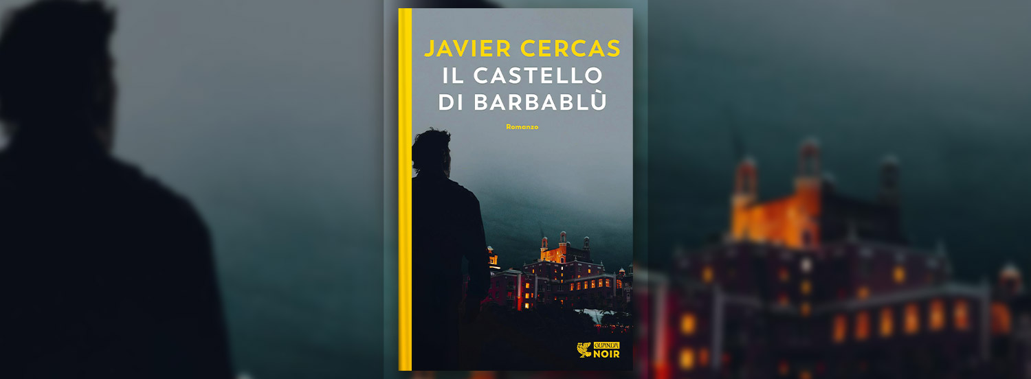Il Castello Di Barbablù libro  Javier Cercas 