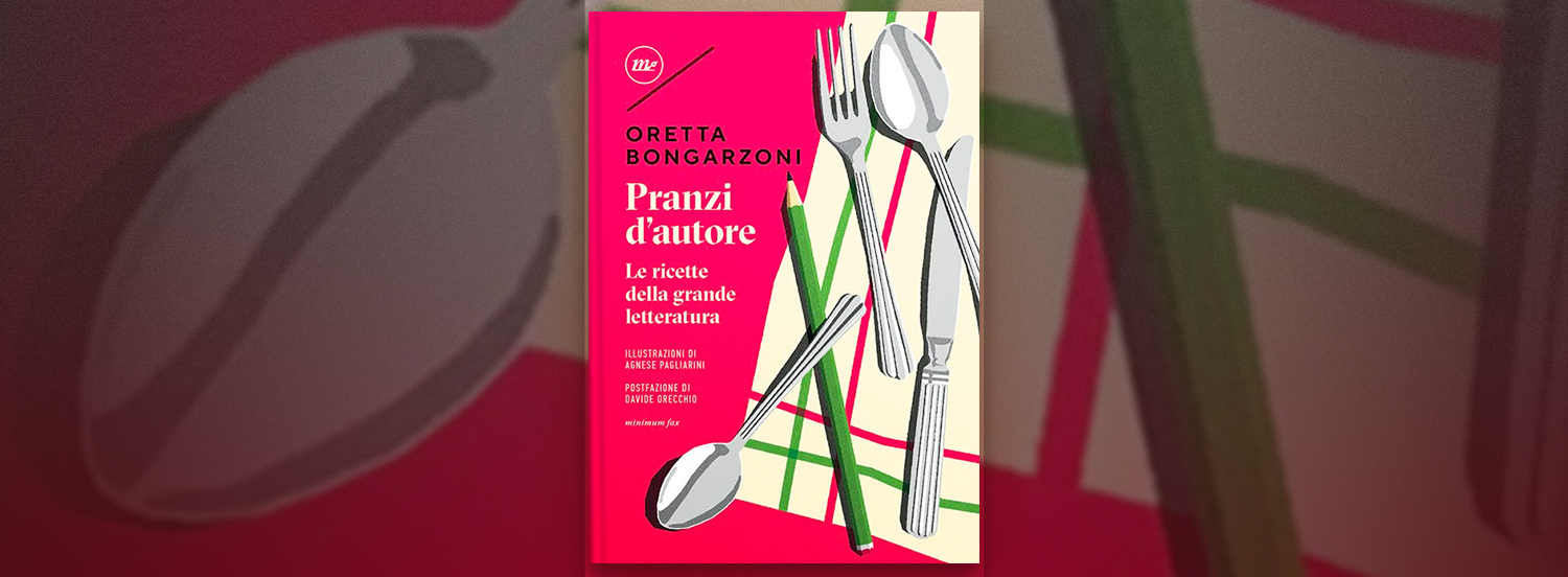 Pranzi d'autore di Oretta Bongarzoni