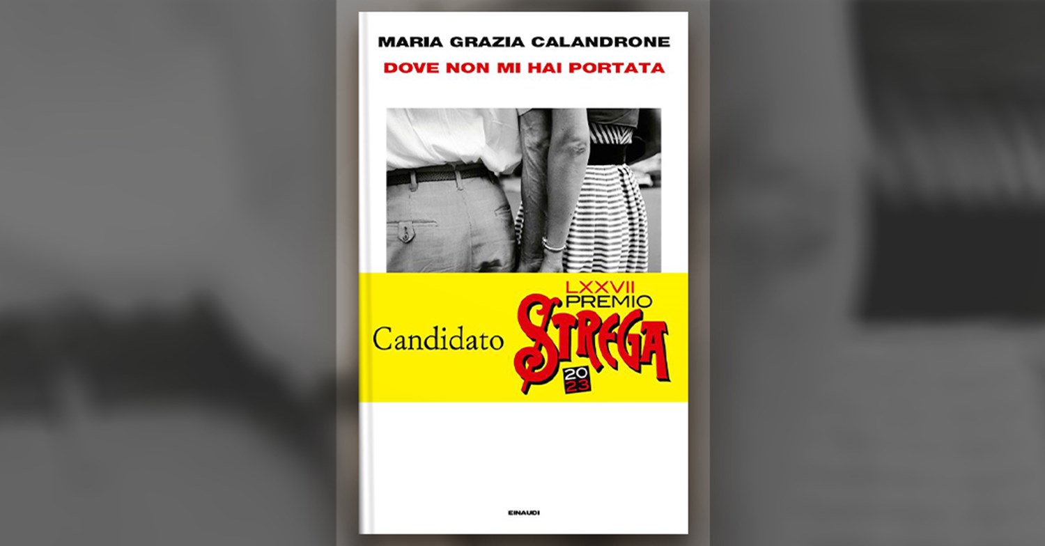 Dove non mi hai portata di Maria Grazia Calandrone: la recensione del libro