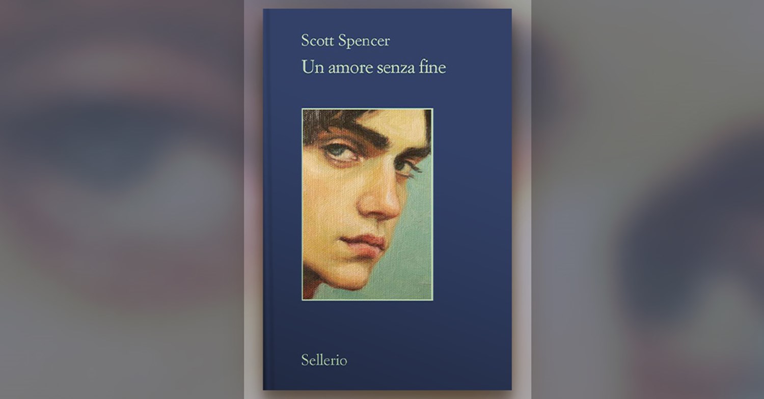 Un amore senza fine di Scott Spencer: la recensione del libro