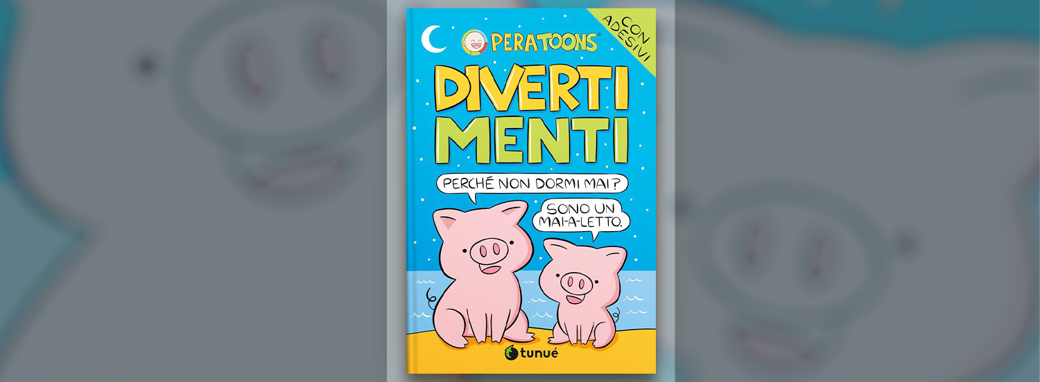 PERA TOONS DIVERTIMENTI tunué graphic novel libri per ragazzi