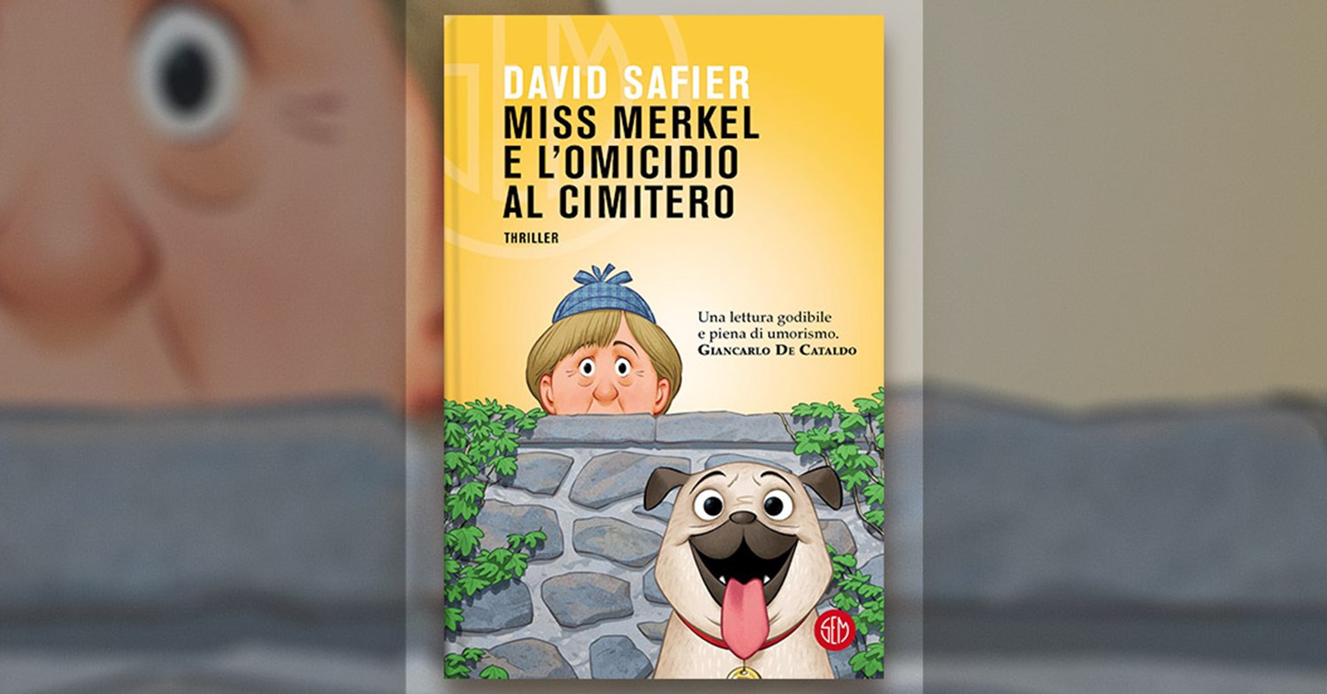 Miss Merkel e l'omicidio al cimitero di David Safier : la recensione del  libro