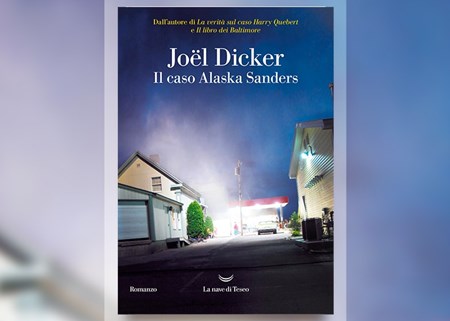 Il caso Alaska Sanders di Joël Dicker: la recensione del libro